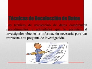 Recabar Datos Técnicas e instrumentos de recolección de datos | PPTX