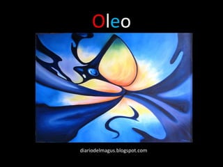 Oleo




diariodelmagus.blogspot.com
 