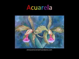 Acuarela




oliviacastrocranwell.wordpress.com
 