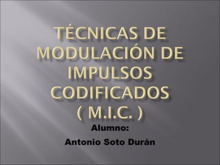 Alumno: Antonio Soto Durán 