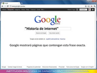 "Historia de internet"



Google mostrará páginas que contengan esta frase exacta.
 