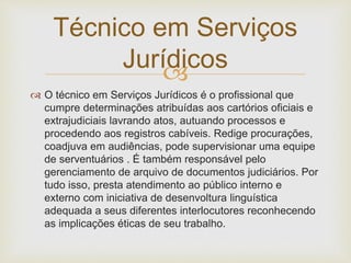 Técnico em serviços jurídicos | PPTX