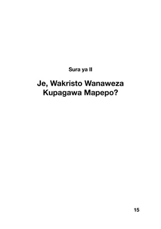 Sura ya II
Je, Wakristo Wanaweza
Kupagawa Mapepo?
15
 