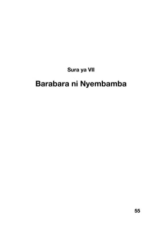 55
Sura ya VII
Barabara ni Nyembamba
 
