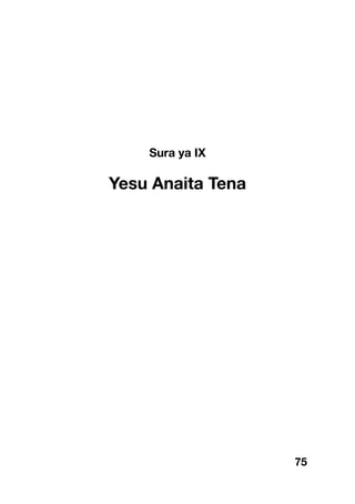 75
Sura ya IX
Yesu Anaita Tena
 