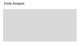 Code Snippet
 