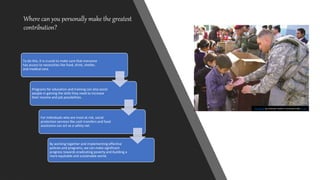 Where can you personally make the greatest
contribution?
To do this, it is crucial to make sure that everyone
has access to necessities like food, drink, shelter,
and medical care.
Programs for education and training can also assist
people in gaining the skills they need to increase
their income and job possibilities.
For individuals who are most at risk, social
protection services like cash transfers and food
assistance can act as a safety net.
By working together and implementing effective
policies and programs, we can make significant
progress towards eradicating poverty and building a
more equitable and sustainable world.
This Photo by Unknown Author is licensed under CC BY
 