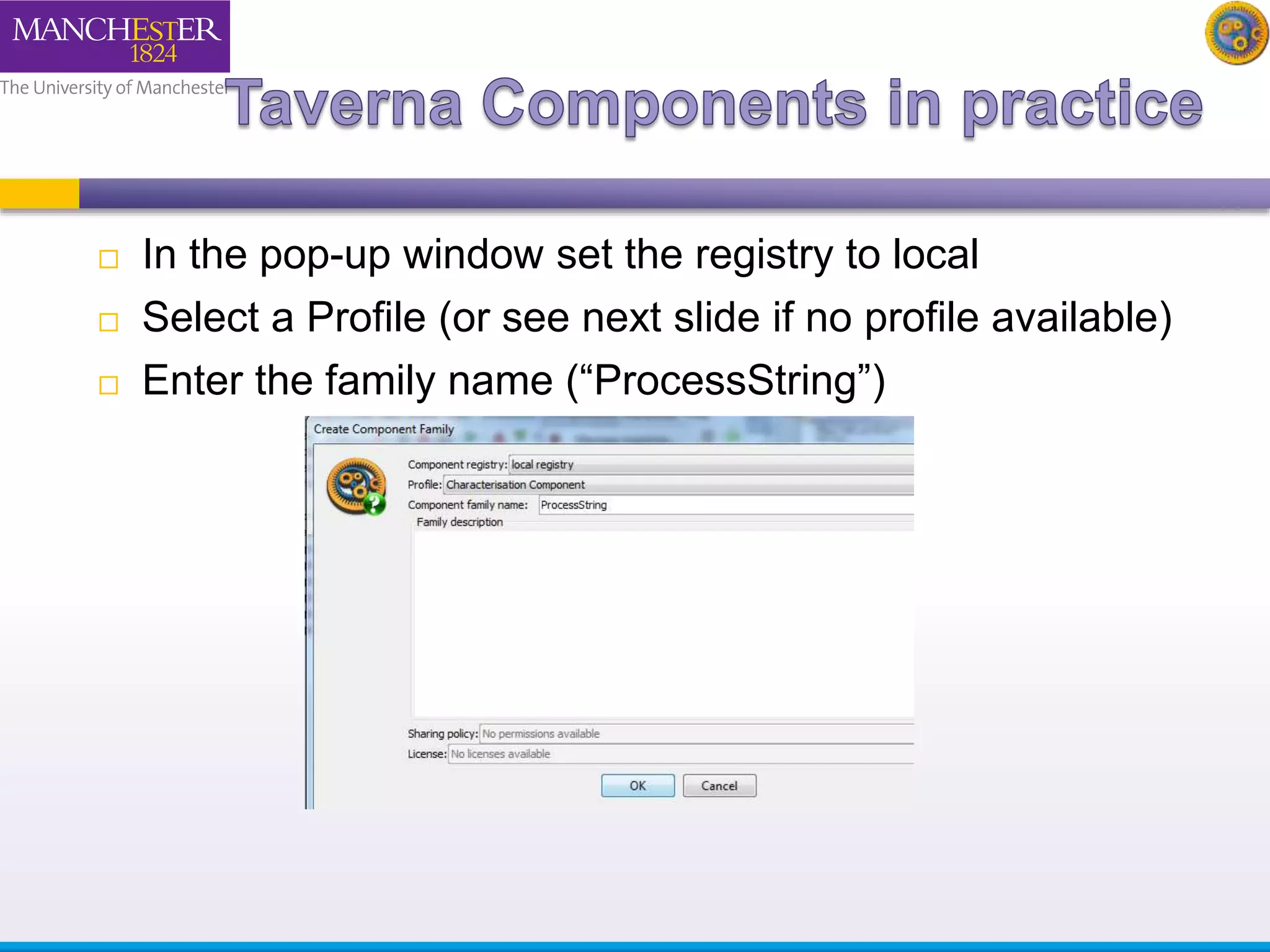  In the pop-up window set the registry to local 
 Select a Profile (or see next slide if no profile available) 
 Enter the family name (“ProcessString”) 
 