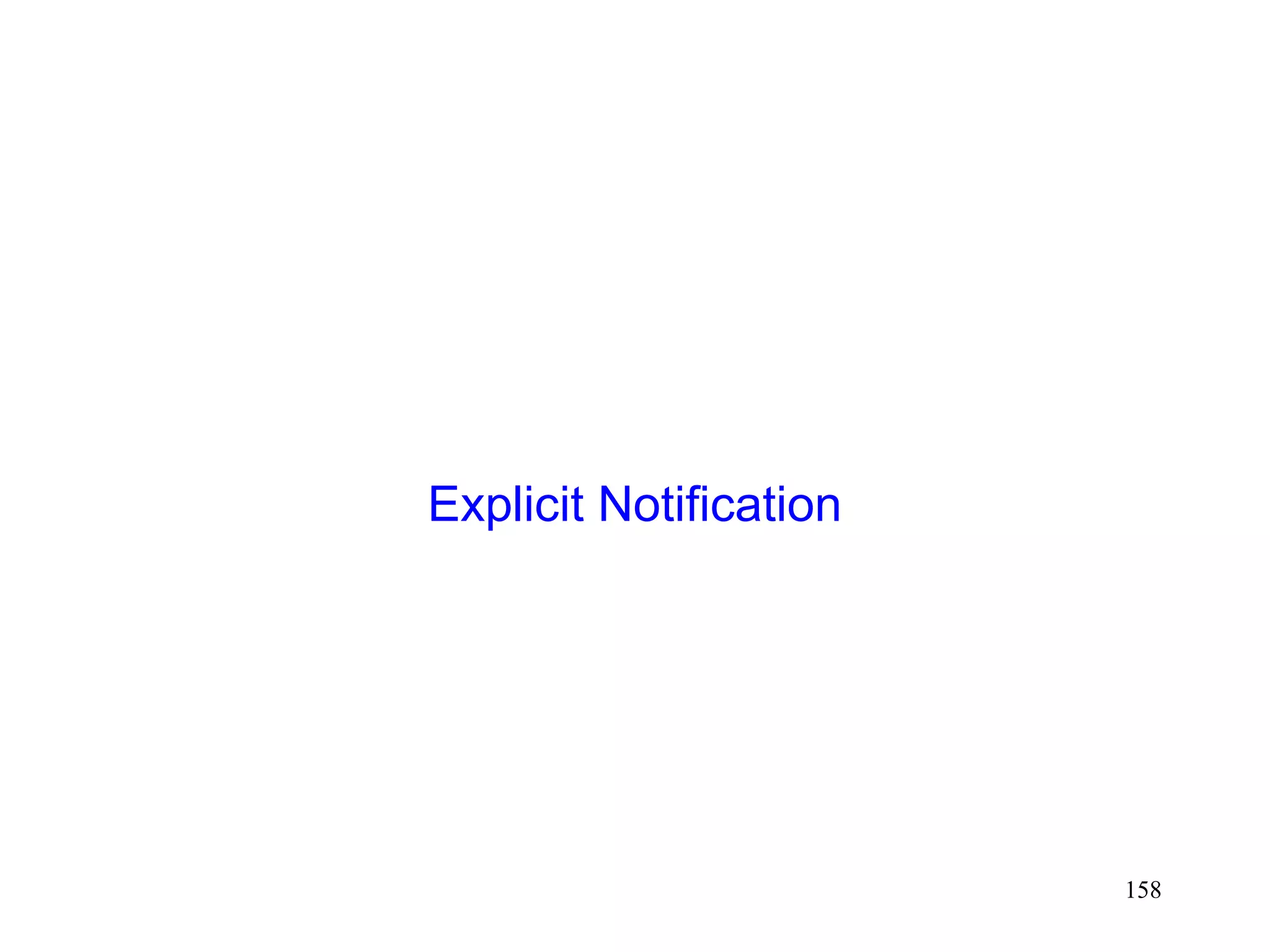158
Explicit Notification
 