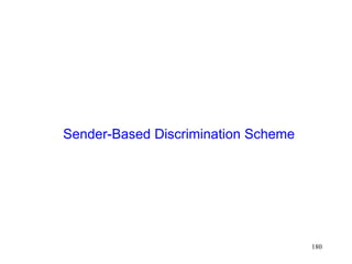 180
Sender-Based Discrimination Scheme
 