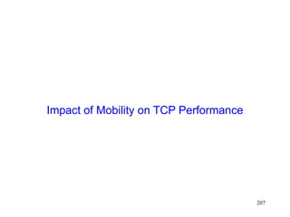 207
Impact of Mobility on TCP Performance
 