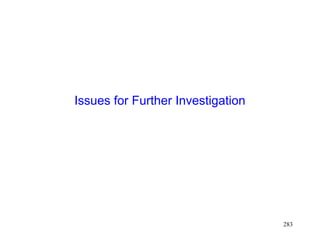 283
Issues for Further Investigation
 