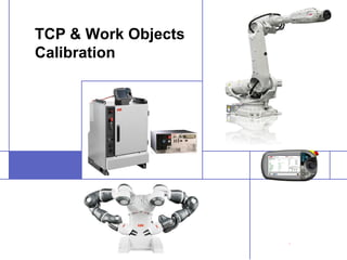 Comprehensive Guide to TCP Calibration and Work Object Management in ...