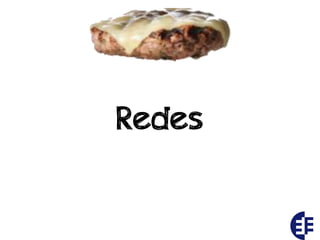 Redes
 