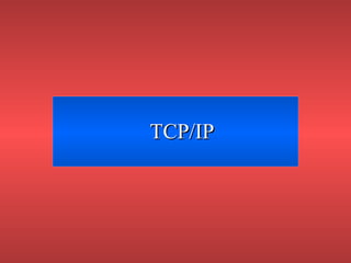 TCP/IPTCP/IP
 