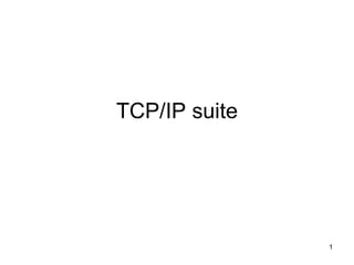 TCP/IP suite 