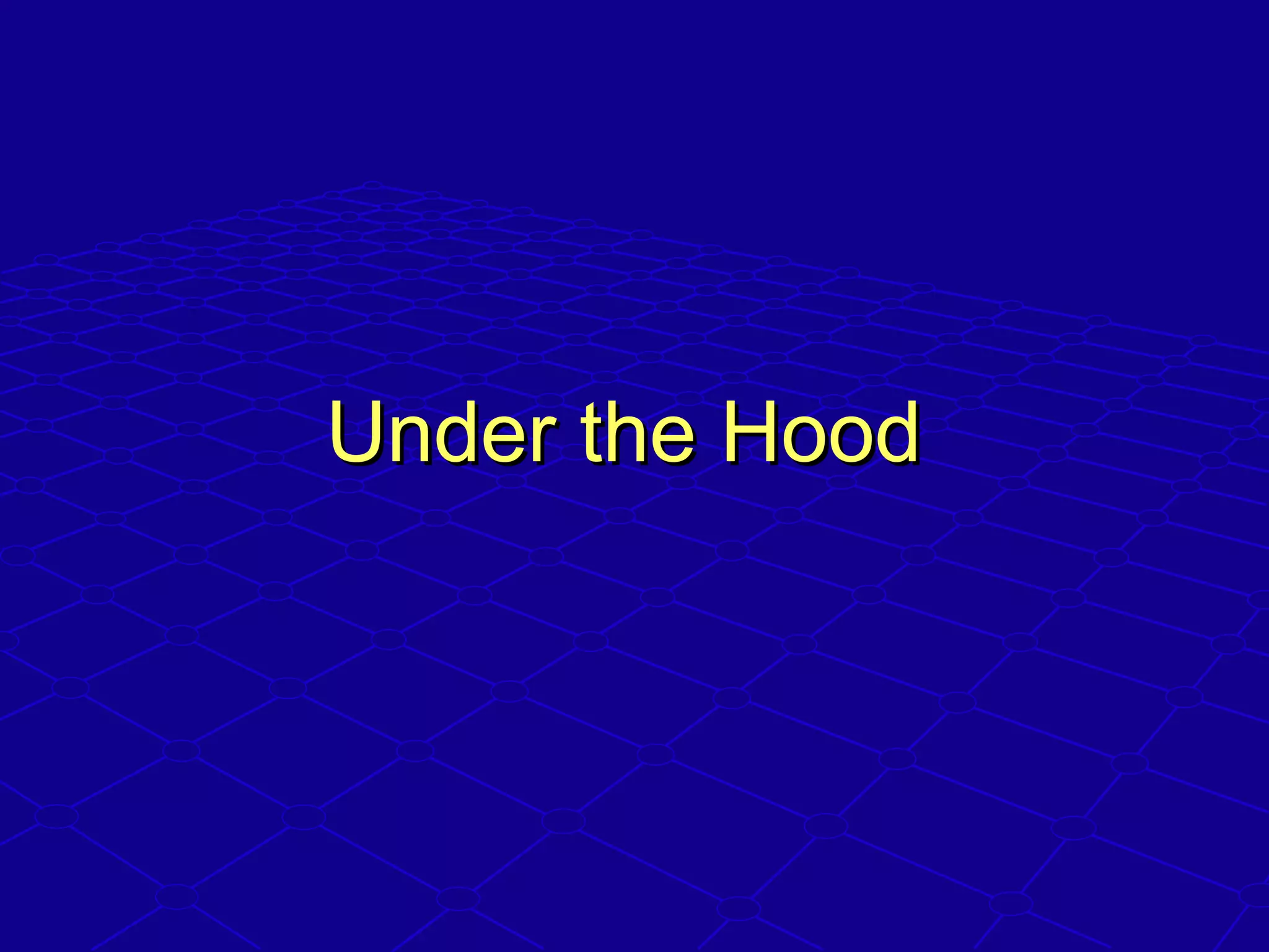 Under the HoodUnder the Hood
 