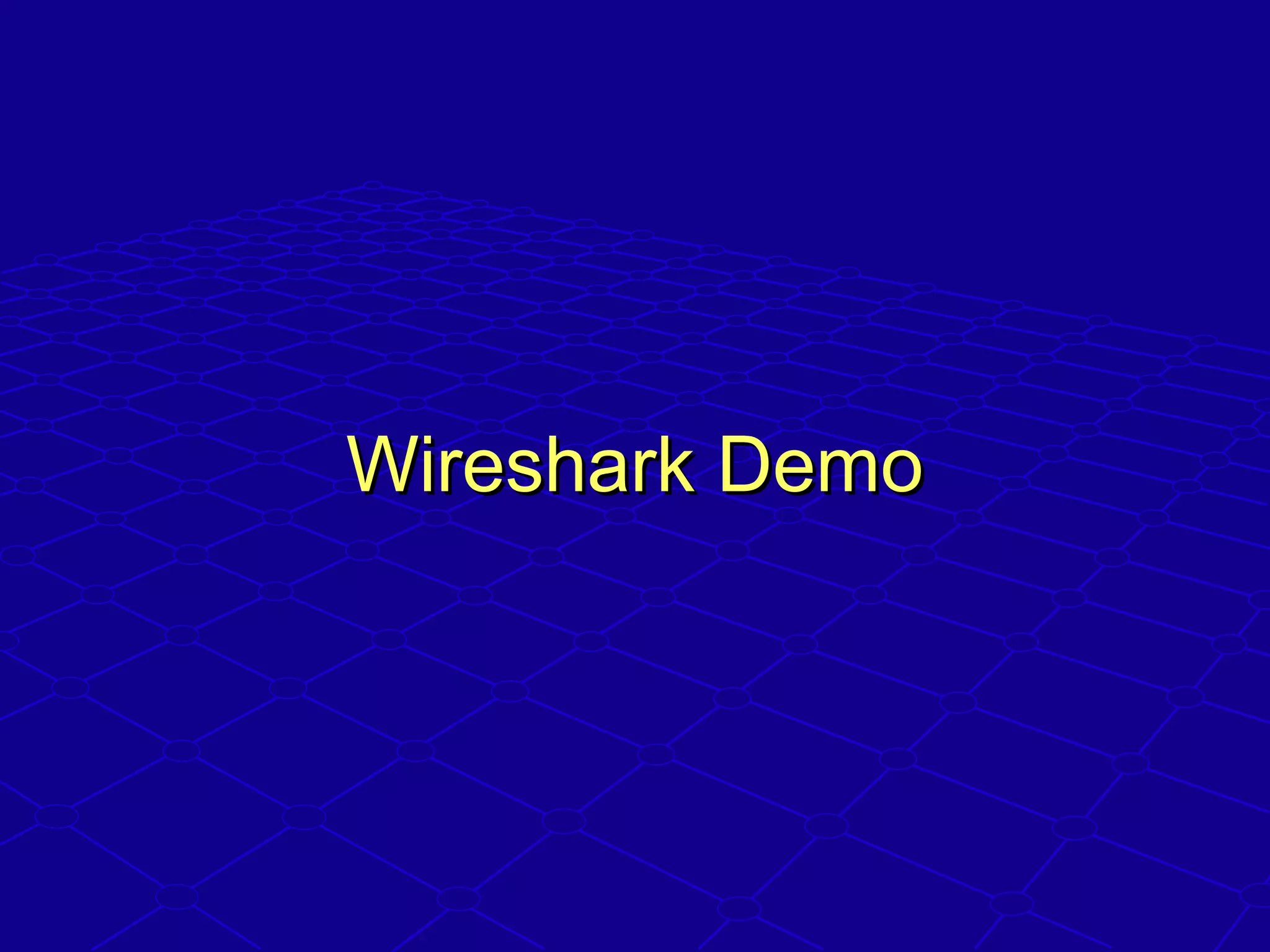 Wireshark DemoWireshark Demo
 