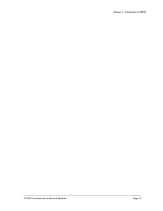 Chapter 1 – Introduction to TCP/IP
TCP/IP Fundamentals for Microsoft Windows Page: 22
 