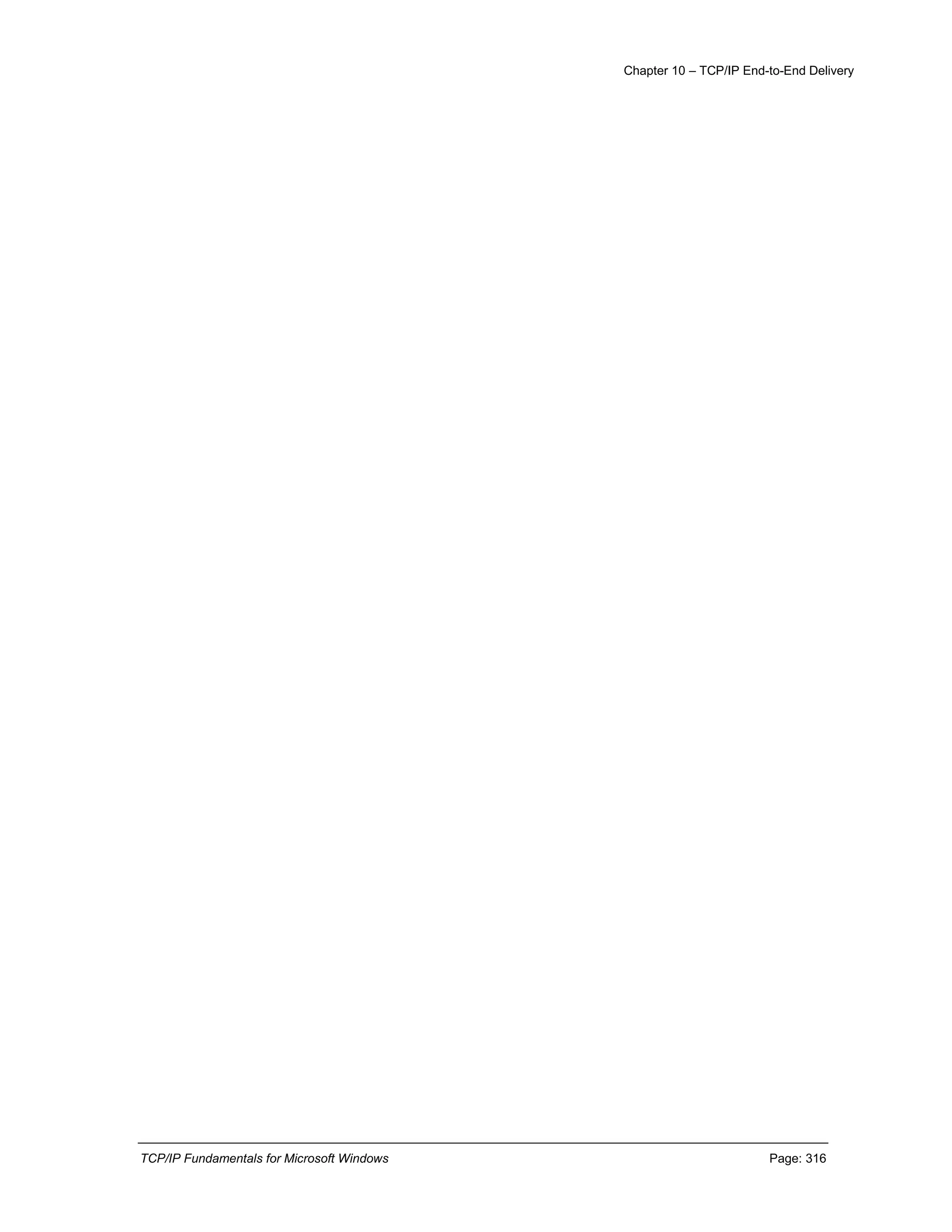 Chapter 10 – TCP/IP End-to-End Delivery
TCP/IP Fundamentals for Microsoft Windows Page: 316
 