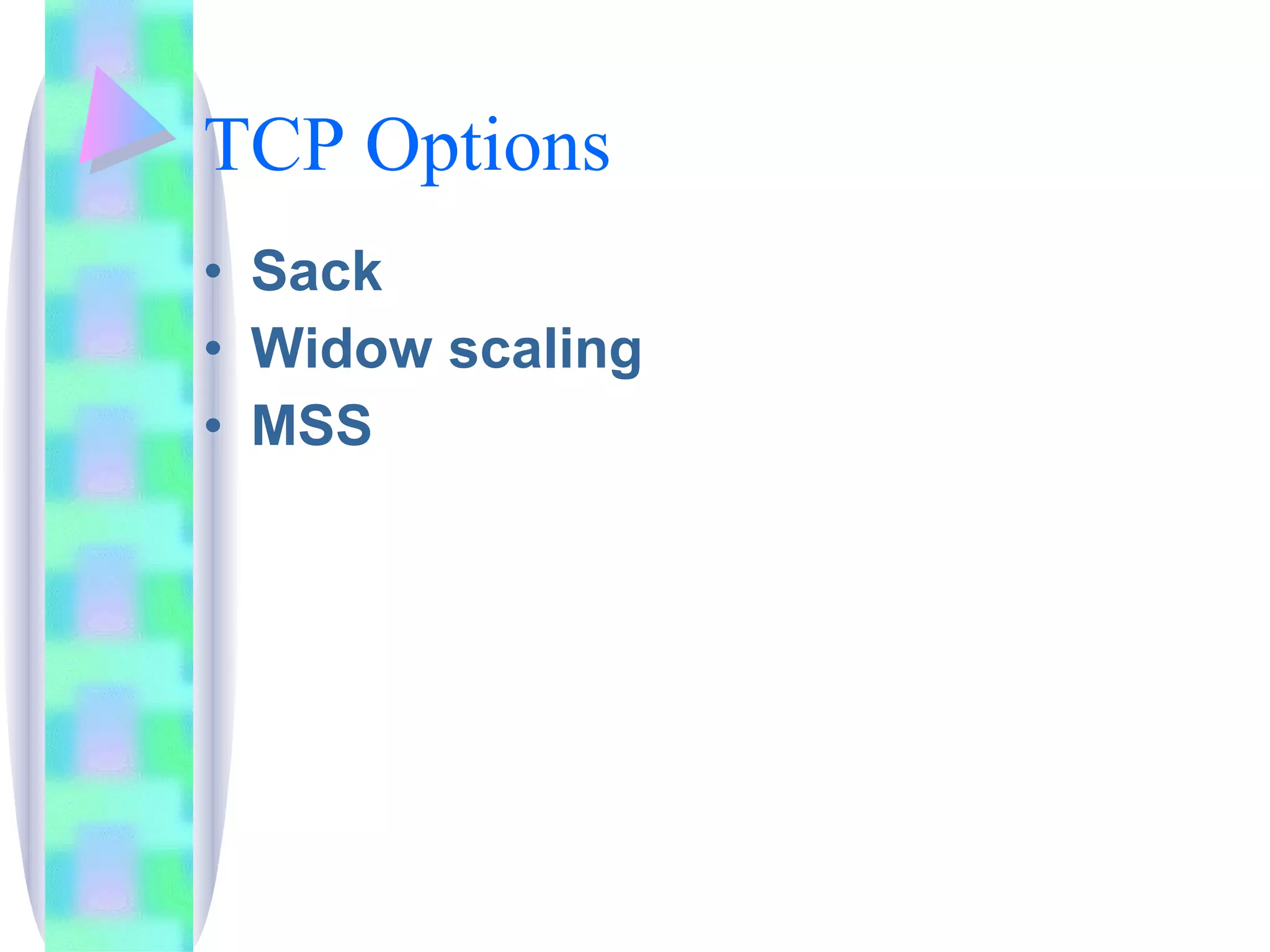 TCP Options Sack Widow scaling MSS 