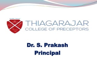 Dr. S. Prakash
Principal
 