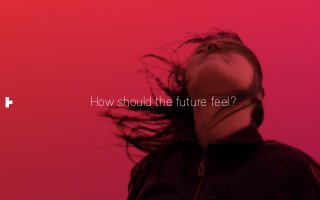 How should the future feel?
 