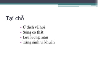 Tại chỗỨ dịch và hơiSóng co thắtLưu lượng máuTăng sinh vi khuẩn