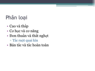 Phân loạiCao và thấpCơ học và cơ năngĐơn thuần và thắt nghẹtTắc ruột quai kínBán tắc và tắc hoàn toàn