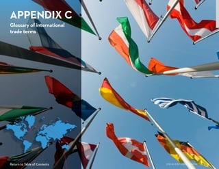 STEP-BY-STEP GUIDE TO EXPORTING | 86Return to Table of Contents
APPENDIX C
Glossary of international
trade terms
 