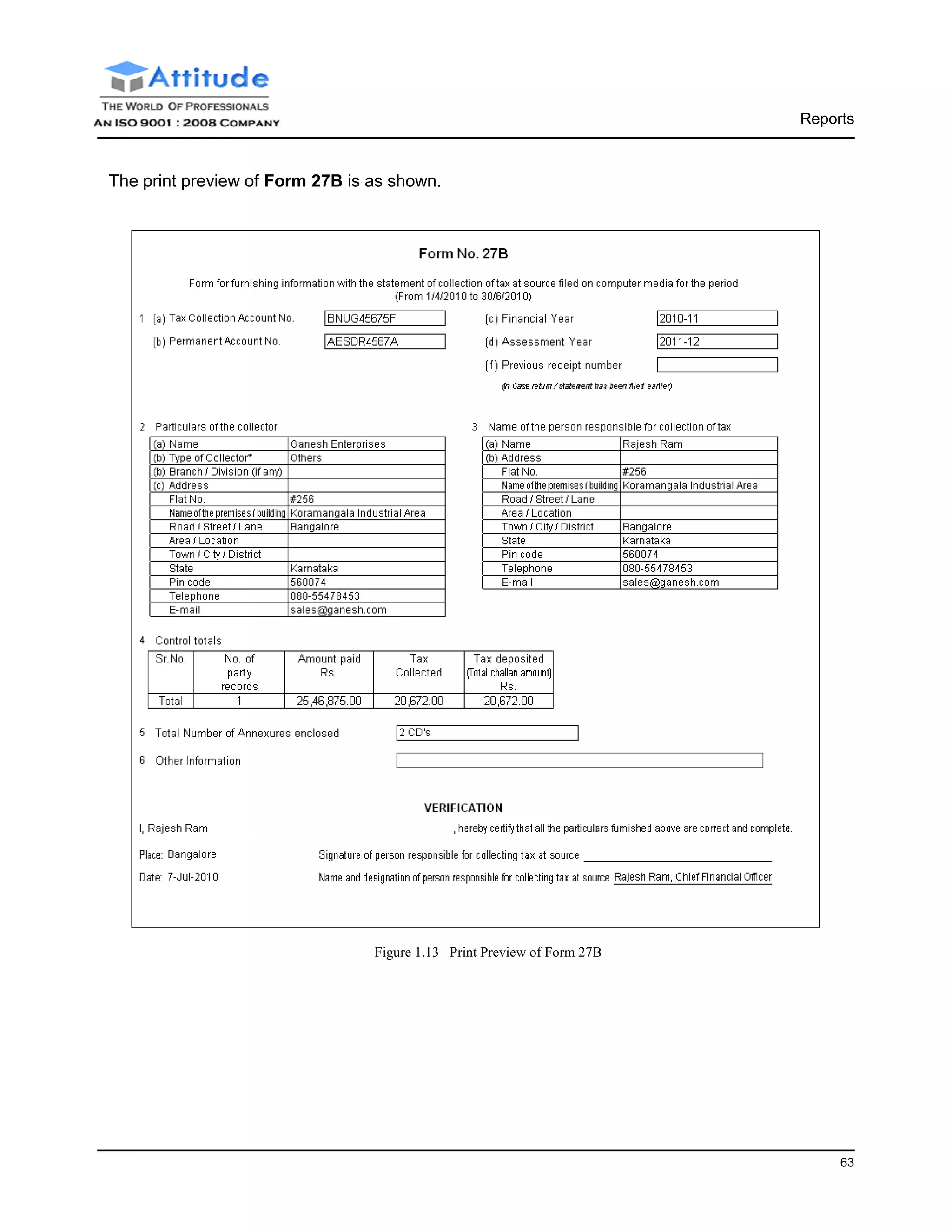 Reports
63
The print preview of Form 27B is as shown.
Figure 1.13 Print Preview of Form 27B
 