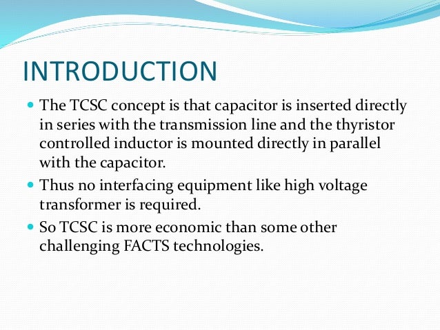 tcsc thesis Design and analysis of a grid connected photovoltaic generation system with active filtering function leonard g leslie, jr thesis submitted to the faculty of the virginia polytechnic institute and state university in partial fulfillment of the requirements for the degree of. tcsc thesis Design and analysis of a grid connected photovoltaic generation system with active filtering function leonard g leslie, jr thesis submitted to the faculty of the virginia polytechnic institute and state university in partial fulfillment of the requirements for the degree of.