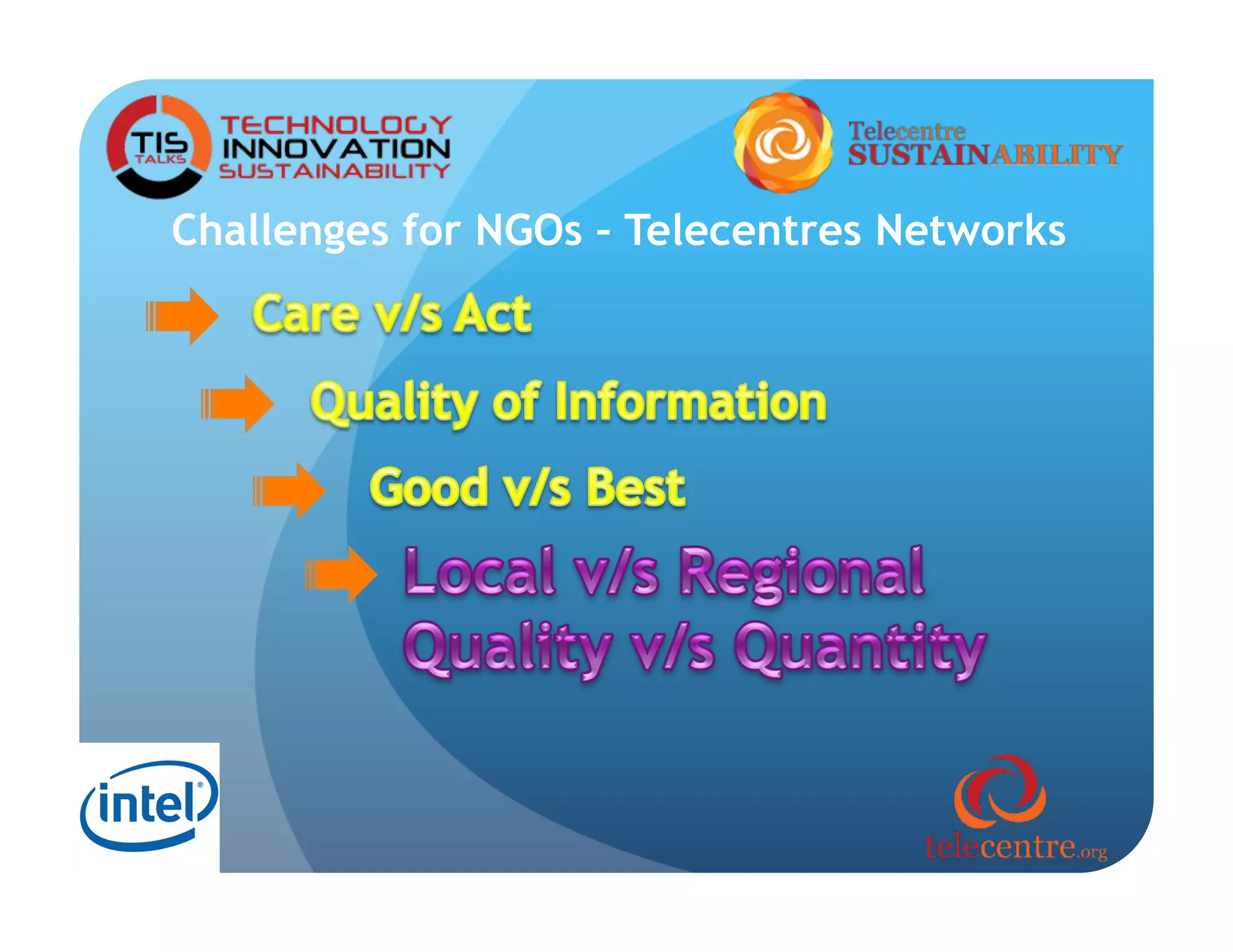 Challenges for NGOs – Telecentres Networks
 