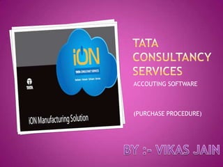 ACCOUTING SOFTWARE

(PURCHASE PROCEDURE)

 