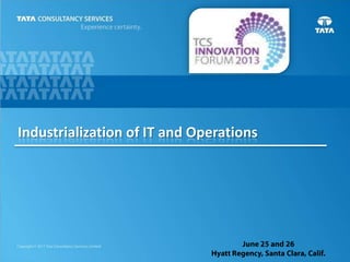 Industrialization of IT and Operations
 