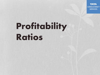 Profitability
Ratios
 