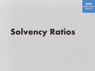 Solvency Ratios
 