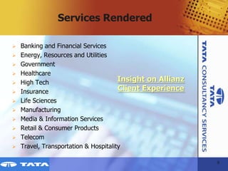 Services Rendered

     Banking and Financial Services
     Energy, Resources and Utilities
     Government
     Healt...