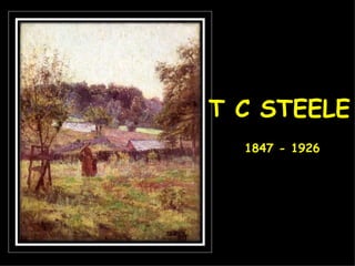 T C STEELE 1847 - 1926 