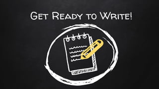 Get Ready to Write!
 