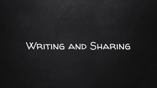 Writing and Sharing
 