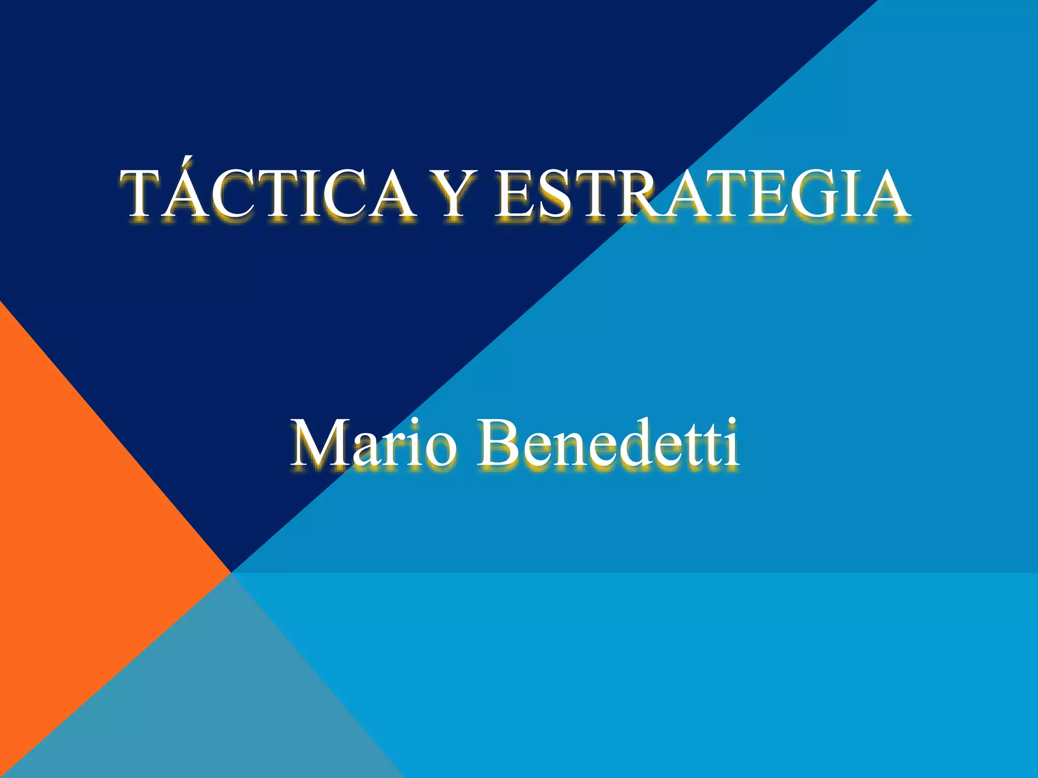 Táctica y estrategia: mario bendetti | PPT