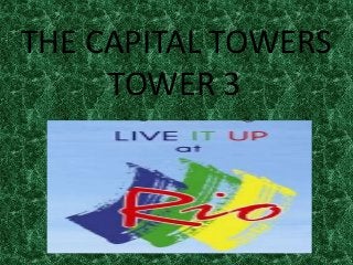 THE CAPITAL TOWERS
TOWER 3

 