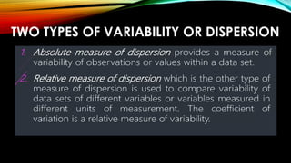 TWO TYPES OF VARIABILITY OR DISPERSION
 
