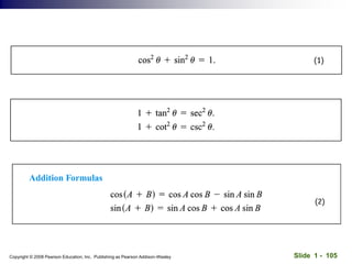Slide 1 - 105
Copyright © 2008 Pearson Education, Inc. Publishing as Pearson Addison-Wesley
 