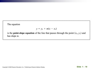 Slide 1 - 19
Copyright © 2008 Pearson Education, Inc. Publishing as Pearson Addison-Wesley
 