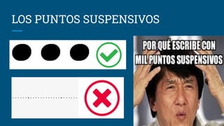 LOS PUNTOS SUSPENSIVOS
 