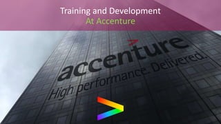 Training and Development
At Accenture
 