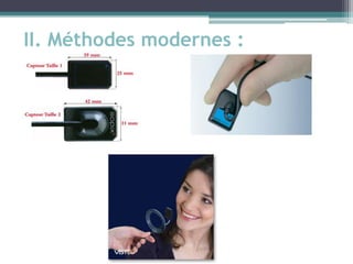 II. Méthodes modernes :
 