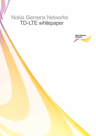 Nokia Siemens Networks
		TD-LTE whitepaper
 